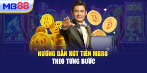 Hướng Dẫn Rút Tiền MB88 Theo Từng Bước